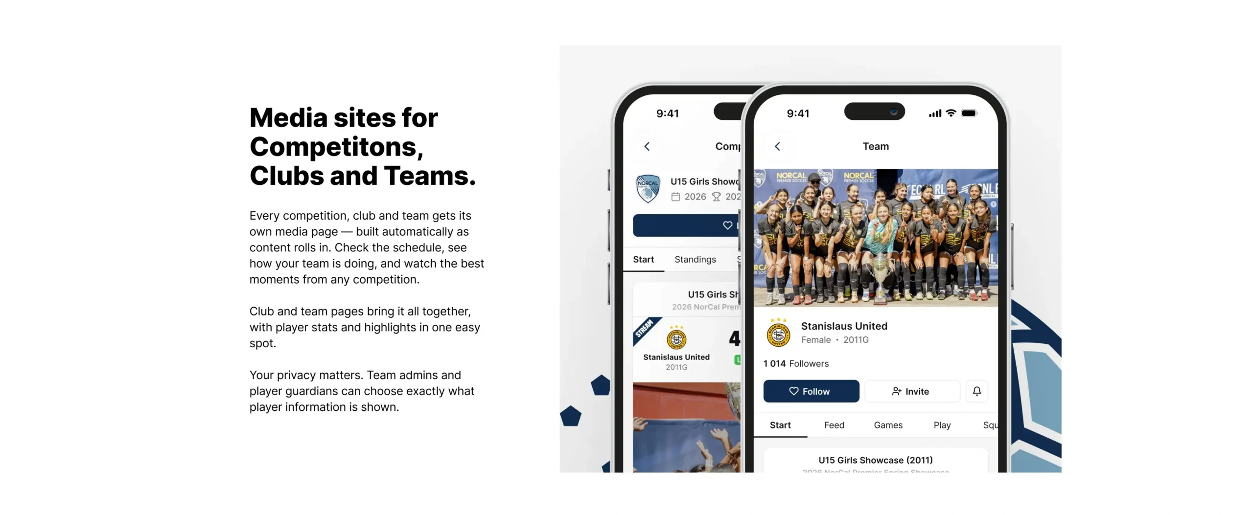 Media sites for Competitons, Clubs and Teams. Every competition, club and team gets its own media page — built automatically as content rolls in. Check the schedule, see how your team is doing, and watch the best moments from any competition. Club and team pages bring it all together, with player stats and highlights in one easy spot. Your privacy matters. Team admins and player guardians can choose exactly what player information is shown.
